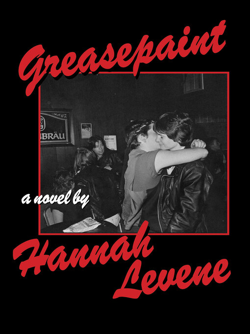 Title details for Greasepaint by Hannah Levene - Available